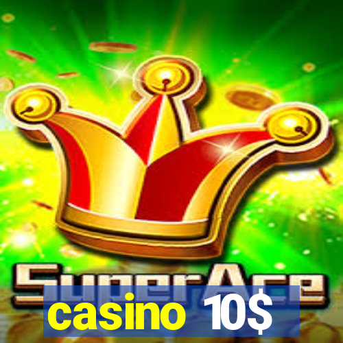 casino 10$