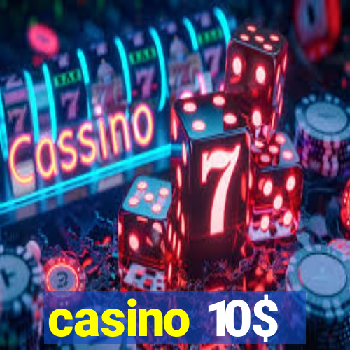 casino 10$