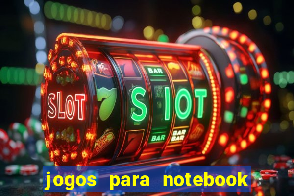 jogos para notebook windows 10