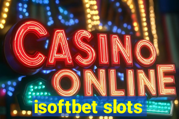 isoftbet slots