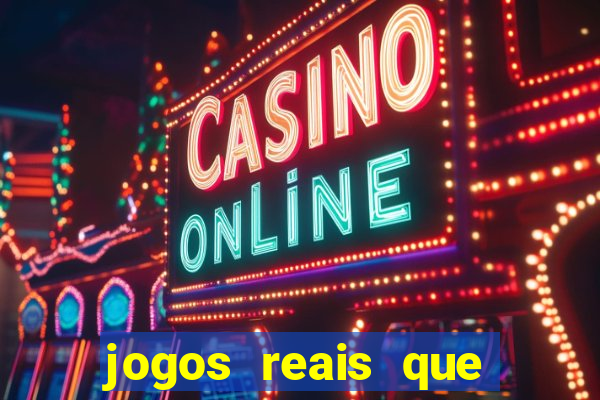 jogos reais que pagam dinheiro de verdade