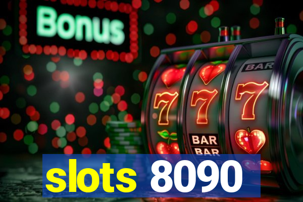 slots 8090