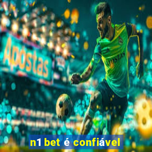 n1 bet é confiável