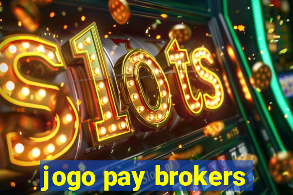 jogo pay brokers