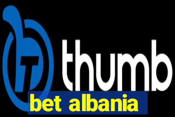 bet albania