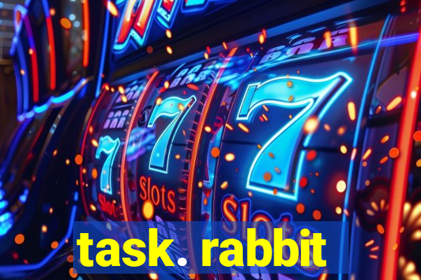 task. rabbit