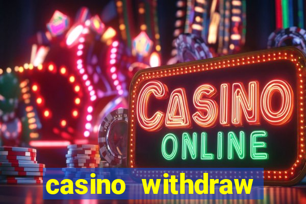 casino withdraw credit card