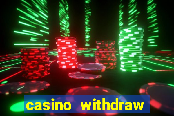 casino withdraw credit card