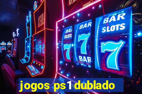 jogos ps1 dublado