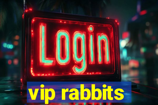 vip rabbits