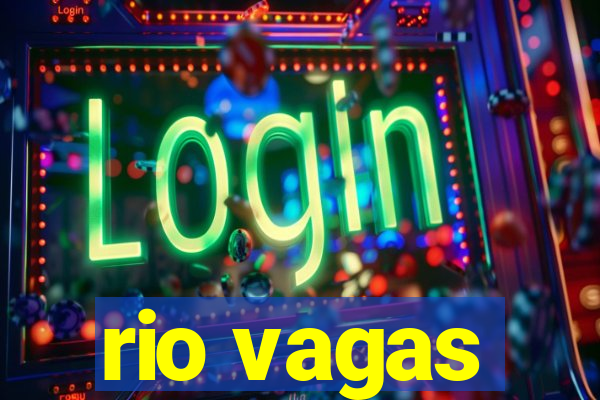 rio vagas