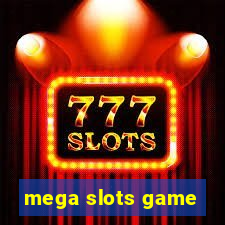 mega slots game