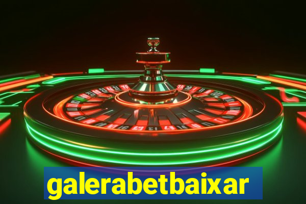 galerabetbaixar