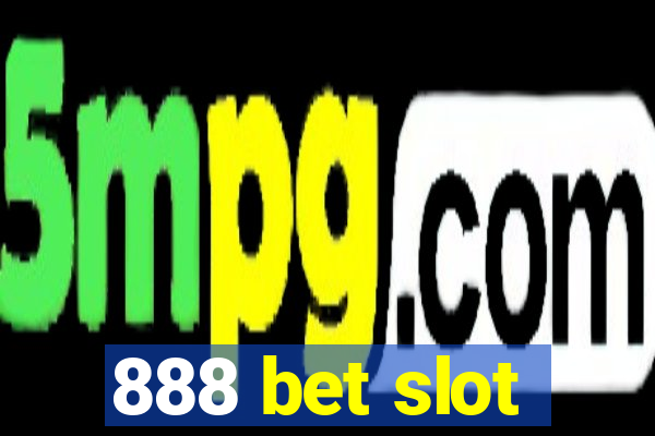 888 bet slot