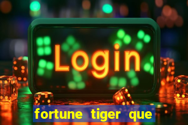 fortune tiger que paga no cadastro