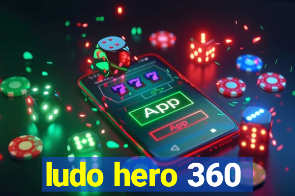 ludo hero 360