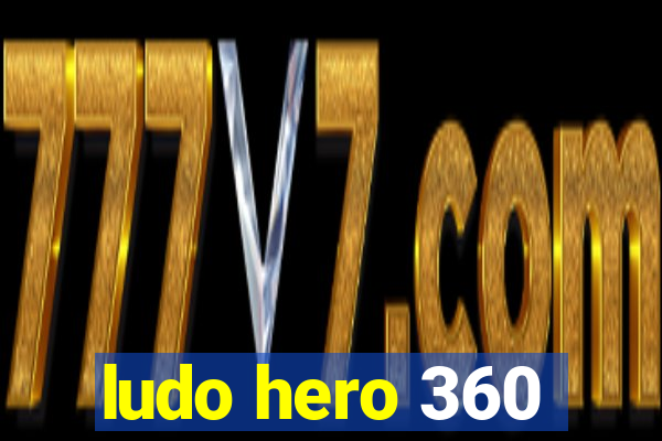 ludo hero 360