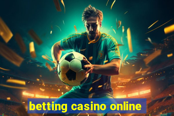 betting casino online