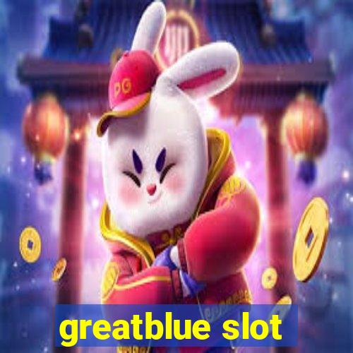 greatblue slot