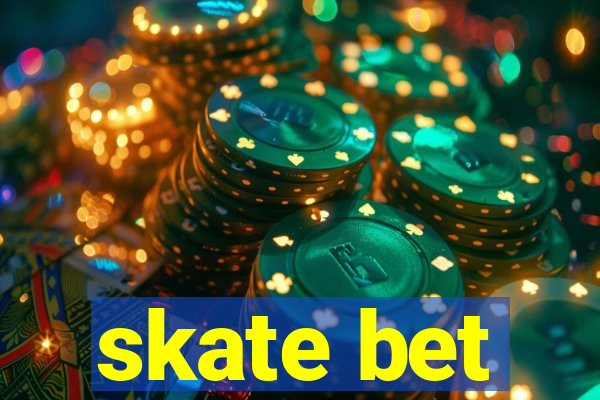 skate bet