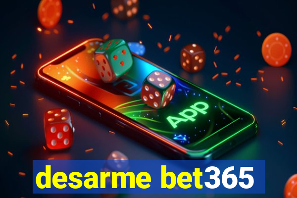 desarme bet365