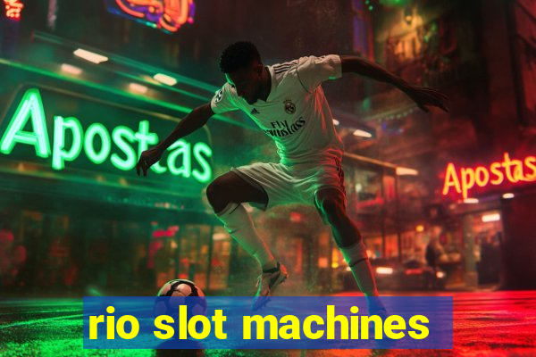 rio slot machines