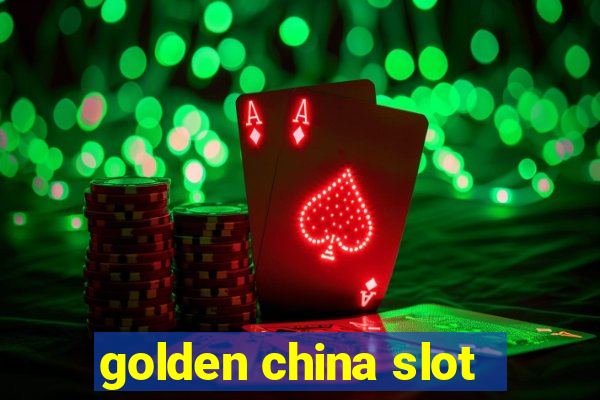 golden china slot