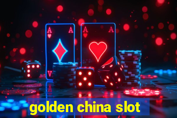 golden china slot