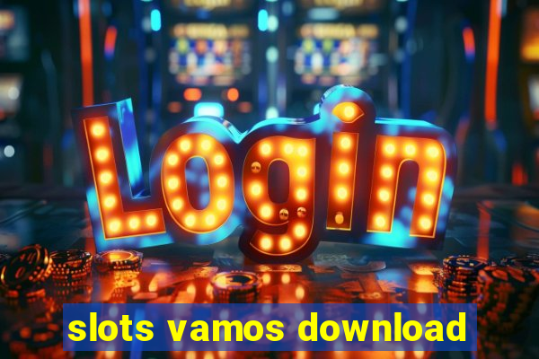 slots vamos download