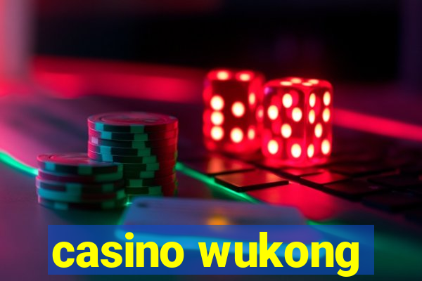 casino wukong