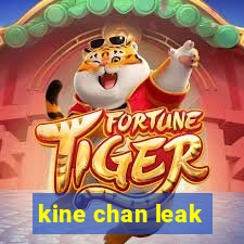 kine chan leak