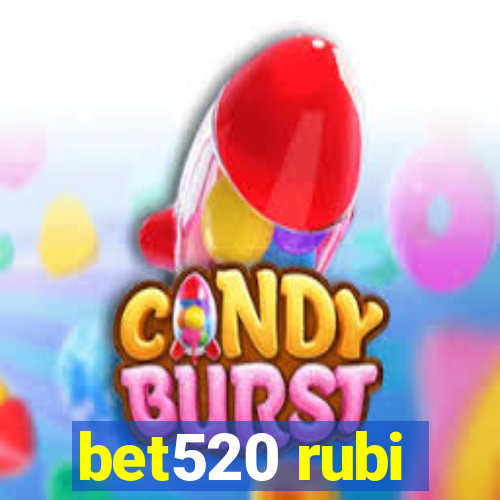 bet520 rubi