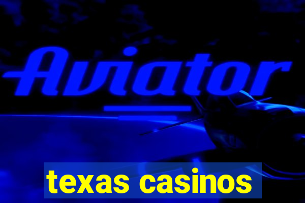 texas casinos