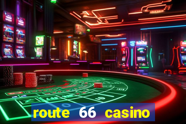 route 66 casino new mexico