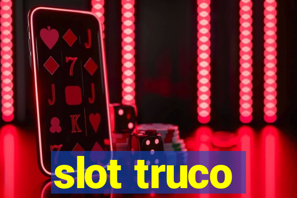 slot truco