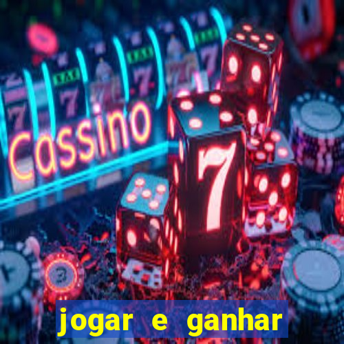 jogar e ganhar dinheiro real