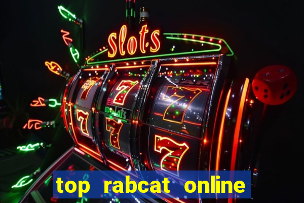 top rabcat online slot sites