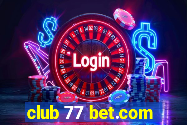 club 77 bet.com