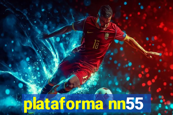 plataforma nn55