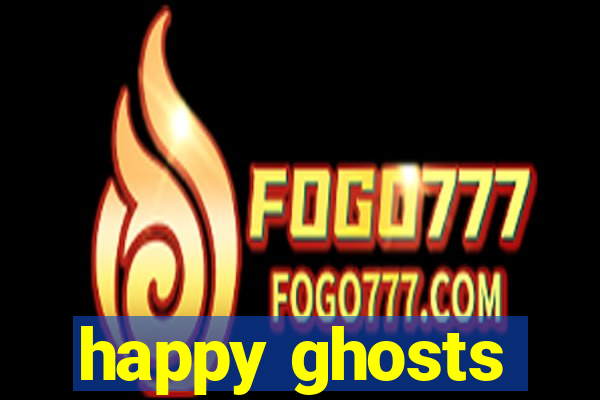 happy ghosts