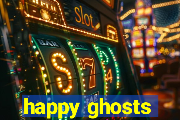 happy ghosts