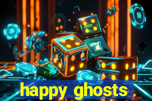 happy ghosts