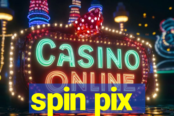 spin pix