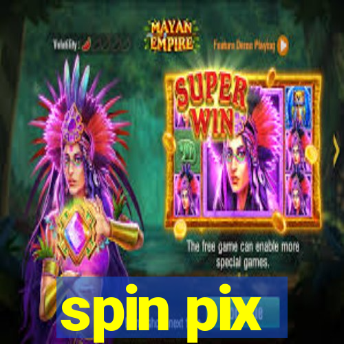 spin pix