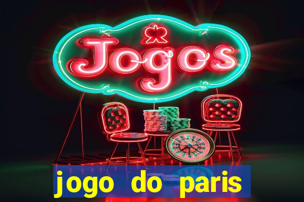 jogo do paris saint-germain onde assistir