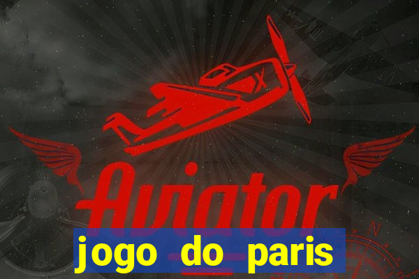 jogo do paris saint-germain onde assistir