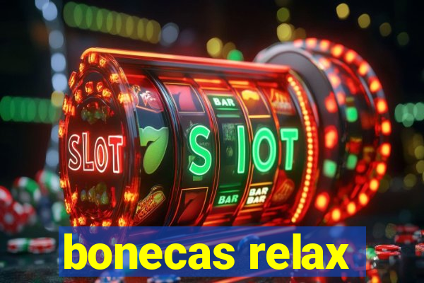 bonecas relax