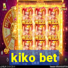 kiko bet