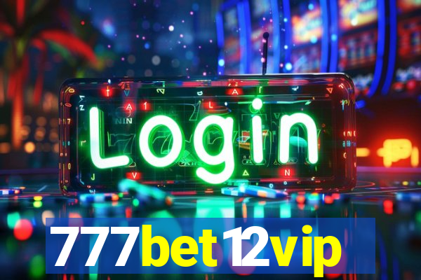 777bet12vip