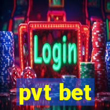 pvt bet